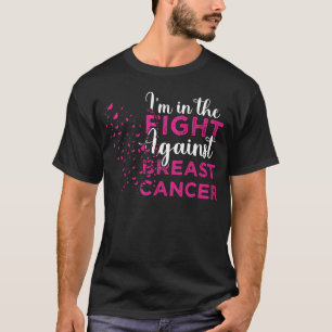 I’m in the Fight Against Breast Cancer Fighter T-Shirt
