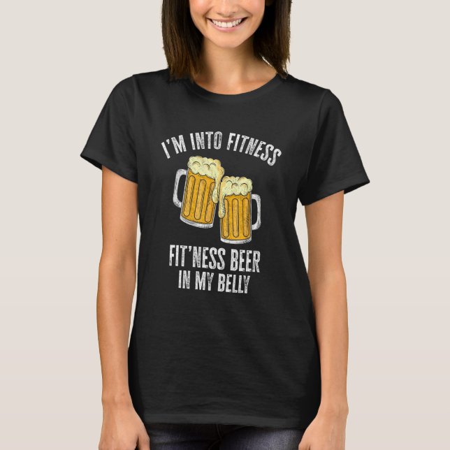 I m Into Fitness  Beer Gym Workout  Drinking Dad T-Shirt (Front)
