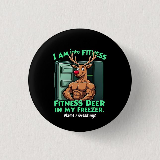 I’m Into Fitness, Fitness Deer in My Freezer Funny 3 Cm Round Badge (Front)