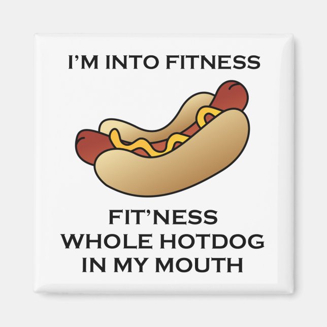 I’m Into Fitness Hot Dog Magnet (Front)