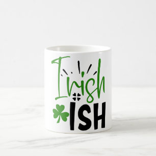 I’m Irish St. Patrick’s Day  Coffee Mug