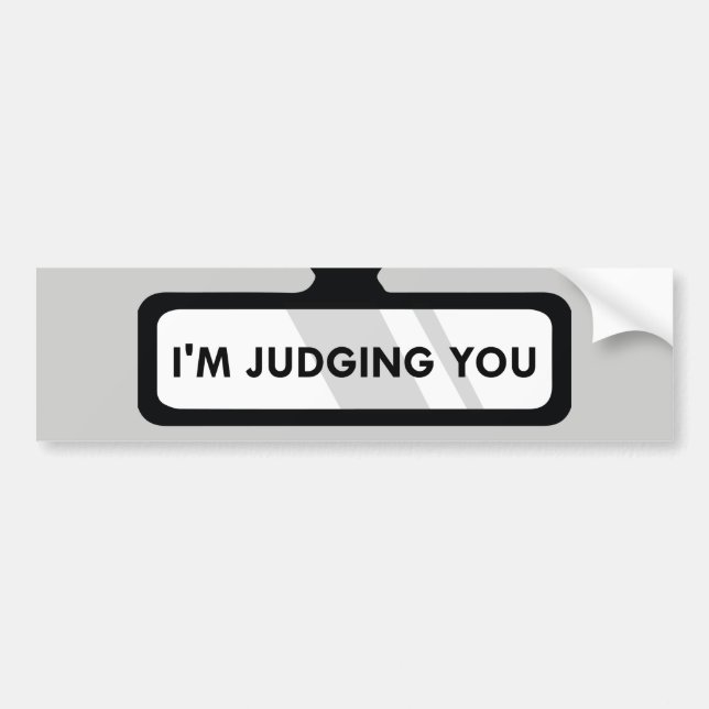 I’m Judging You Bumper Sticker (Front)