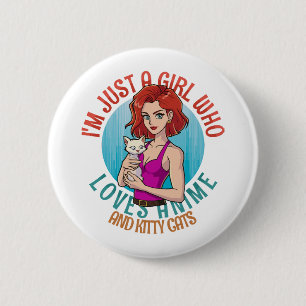 I m Just a Girl Who Loves Cats 6 Cm Round Badge