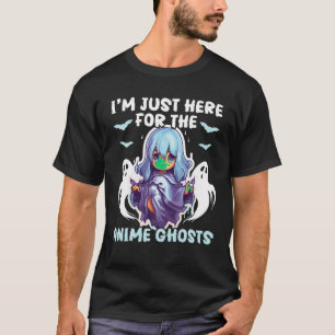 I m Just Here For The Anime Ghosts Anime Witch Hal T-Shirt