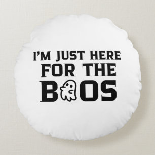 I’m Just Here For The Boos Funny Halloween Throw Round Cushion