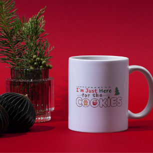 I’m Just Here for the Cookies Fun Christmas Mug
