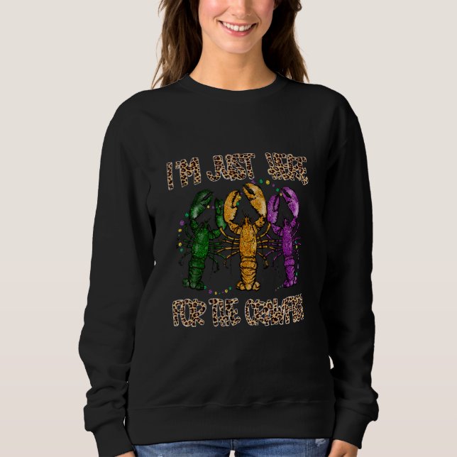 I M Just Here For The Crawfish Funny  For Men Sweatshirt (Front)