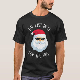 I m Just Here For The Hos Inappropriate Christmas  T-Shirt
