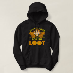 I’m Just Here for the Loot - Funny RPG Gamer Hoodie
