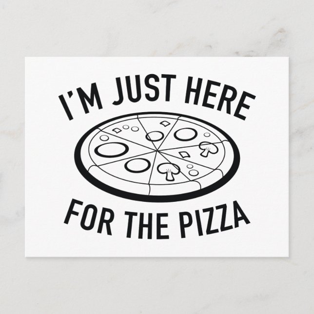 I’m Just Here For The Pizza Postcard (Front)