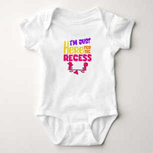 I’m Just Here for the Recess Baby Bodysuit