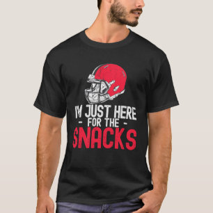 I m Just Here For The Snacks American Football 1 T-Shirt