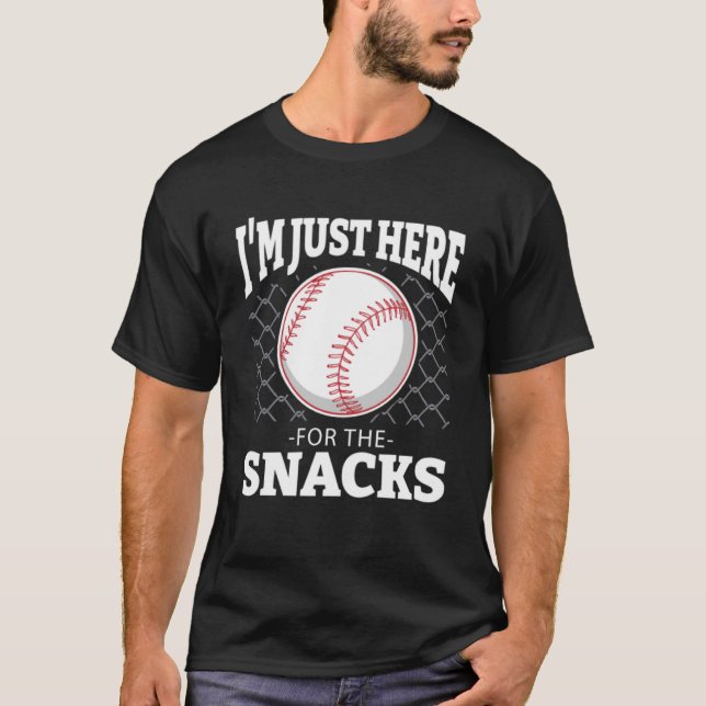 I m just here for the snacks baseball T-Shirt (Front)