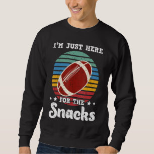 I M Just Here For The Snacks Funny Fantasy Footbal Sweatshirt