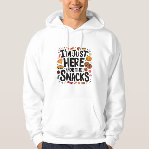 I’m Just Here for the Snacks Hoodie