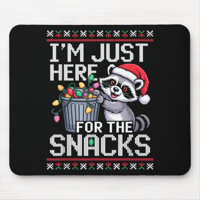 I’m Just Here For The Snacks Raccoon Christmas Ugl Mouse Pad (Front)