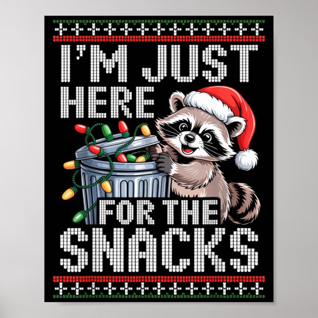 I’m Just Here For The Snacks Raccoon Christmas Ugl Poster (Front)