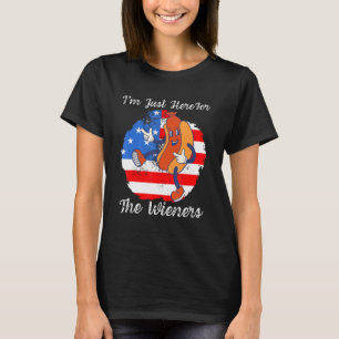 I m Just Here For The Wieners Hot Dog Sausage USA  T-Shirt