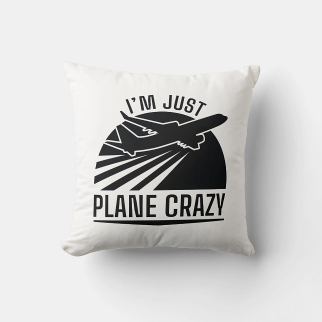 I’m Just Plane Crazy Cushion (Front)