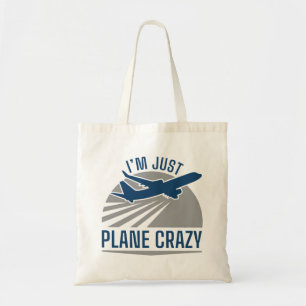 I’m Just Plane Crazy Tote Bag