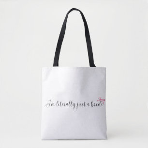 I’m Literally Just a Bride Cute Girly Bridal Tote Bag