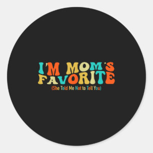 I’m Mom’s Favorite Funny For Sons And Daughters  Classic Round Sticker