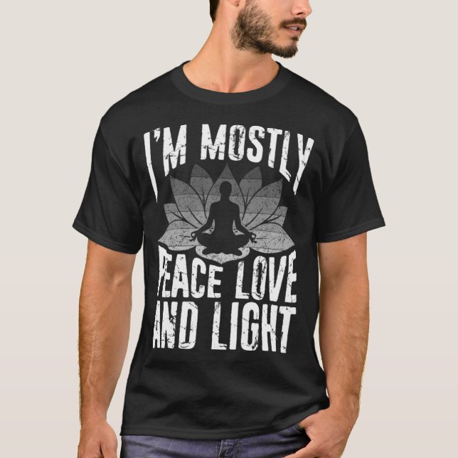 I m Mostly Peace Love And Light Retro Yoga  Namast T-Shirt (Front)