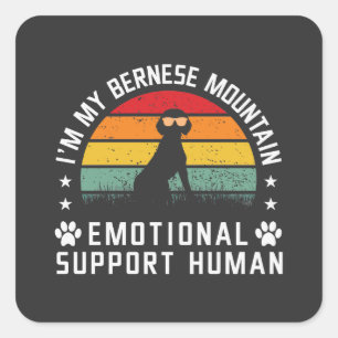 I’m my Bernese Mountain dog emotional support man Square Sticker