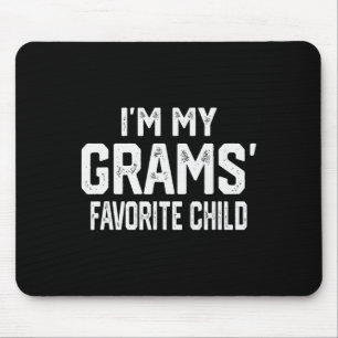 I’m My Grams’ Favorite Child Funny Family Kids Val Mouse Pad