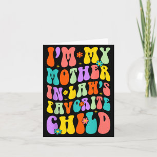 I’m My Mother In Law’s Favourite Child Family Humo Card