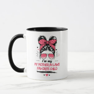  I’m My Mother In Law’s Favourite Child  Mug