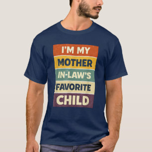 I’m My Mother-in-Law’s Favourite Child Vintage T-Shirt