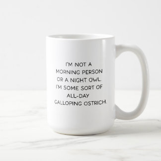 I’m Not a Morning Person Funny Busy Life Coffee Mug