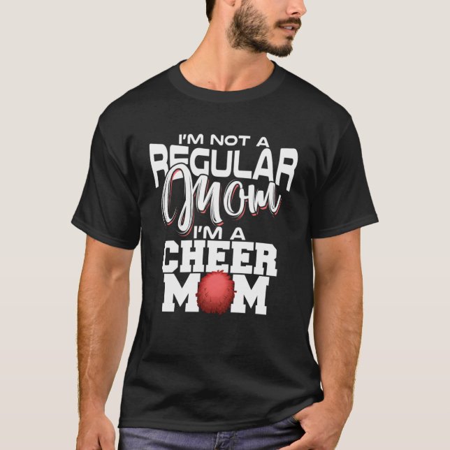 I m Not a Regular Mum I m a Cheer Mum T-Shirt (Front)