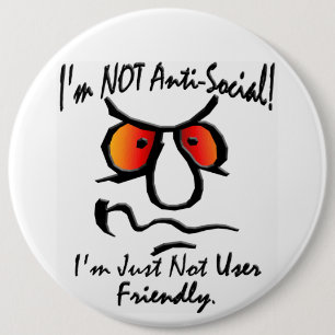 I’m Not Anti-Social (1) 6 Cm Round Badge