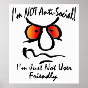 I’m Not Anti-Social (1) Poster