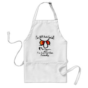 I’m Not Anti-Social (1) Standard Apron
