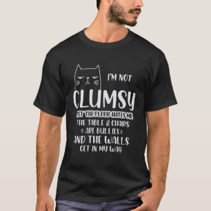 I m not clumsy the floor hates me Angry Cat T-Shirt