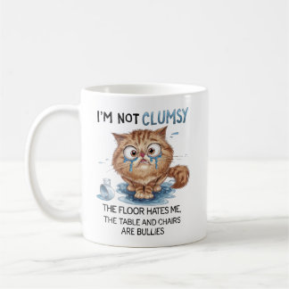 I’m Not Clumsy, The Floor Hates Me Coffee Mug
