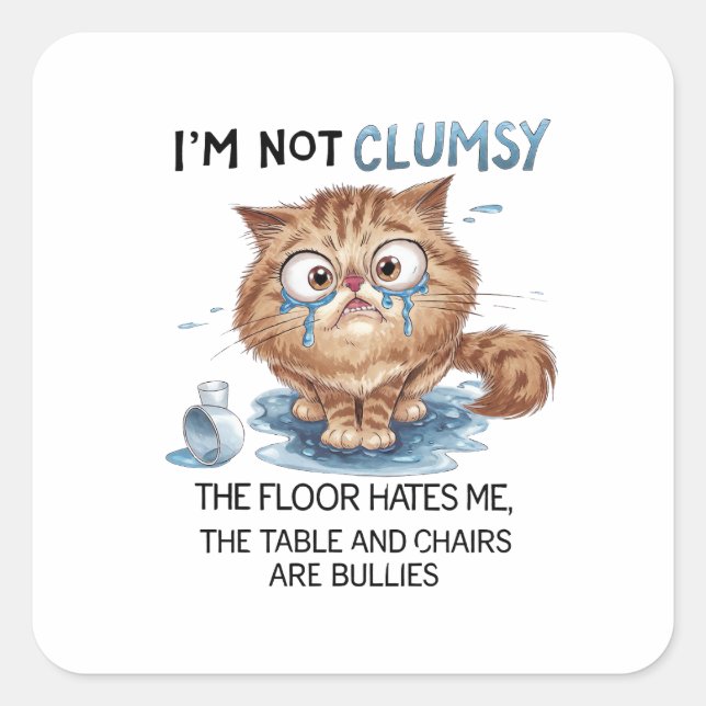 I’m Not Clumsy,  The Floor Hates Me,  Square Sticker (Front)