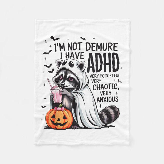 I’m Not Demure I Have Adhd Ghost Funny Racoon Hal Fleece Blanket (Front)