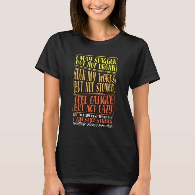 I M Not Drunk I Have Multiple Sclerosis Ms Awarene T-Shirt (Front)