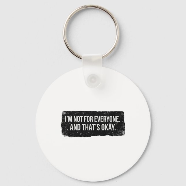 I’m Not for Everyone – Bold Black Statement Key Ring (Front)
