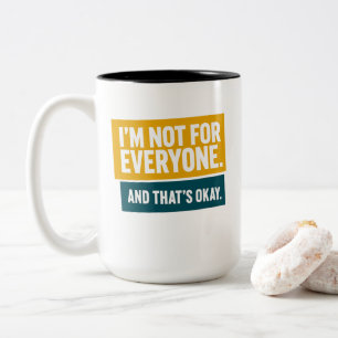 I’m Not for Everyone – Bold Yellow & Teal Typograp Two-Tone Coffee Mug