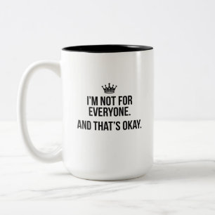 I’m Not for Everyone – Confidence & Crown Two-Tone Coffee Mug