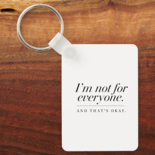 I’m Not for Everyone – Cute Bubble Lettering Quote Key Ring