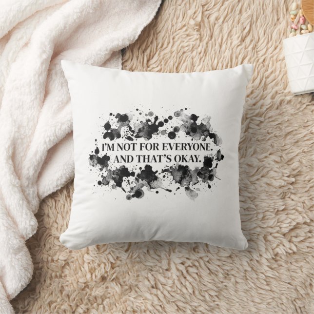 I’m Not for Everyone – Ink Splash Statement Cushion (Blanket)