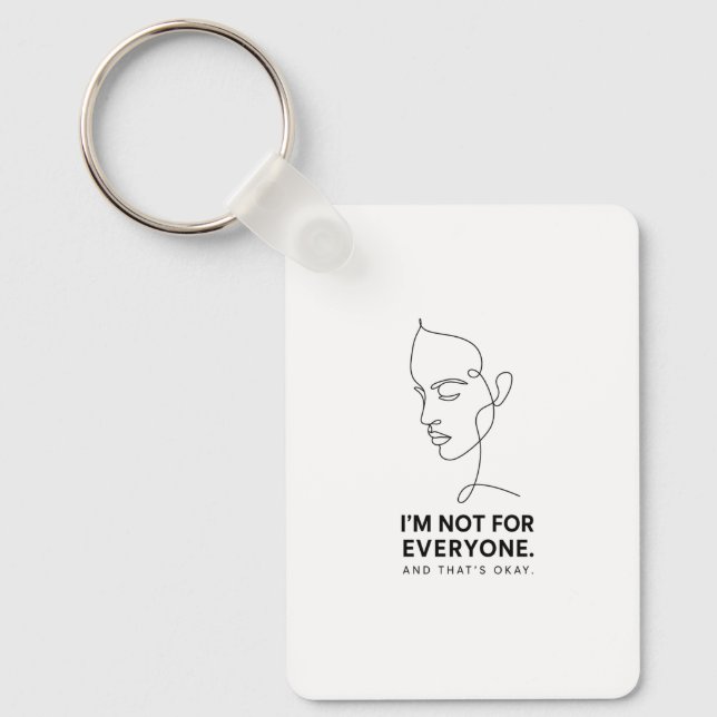 I’m Not for Everyone Key Ring (Front)
