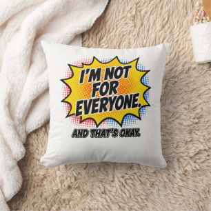 I’m Not for Everyone – Retro Pop Art Quote Cushion