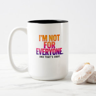 I’m Not for Everyone – Sunset Sky Quote Two-Tone Coffee Mug